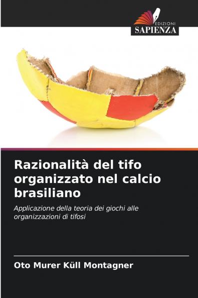 Razionalità del tifo organizzato nel calcio brasiliano