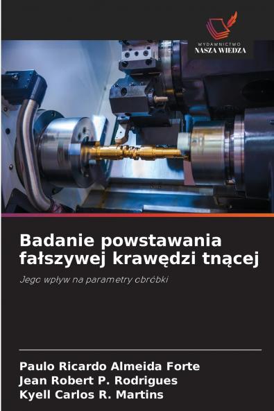 Badanie powstawania fałszywej krawędzi tnącej