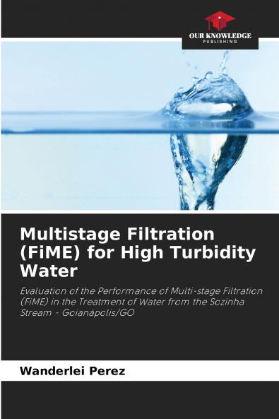 Multistage Filtration (FiME) for High Turbidity Water