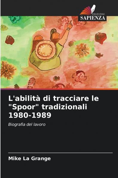 L'abilità di tracciare le Spoor tradizionali 1980-1989