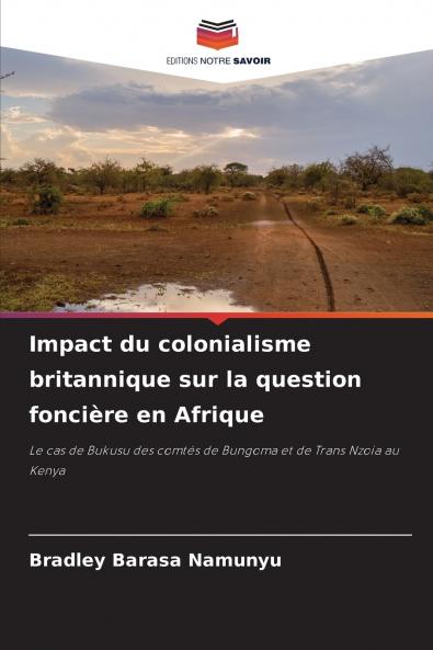 Impact du colonialisme britannique sur la question foncière en Afrique