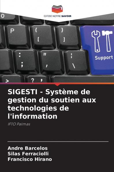 SIGESTI - Système de gestion du soutien aux technologies de l'information