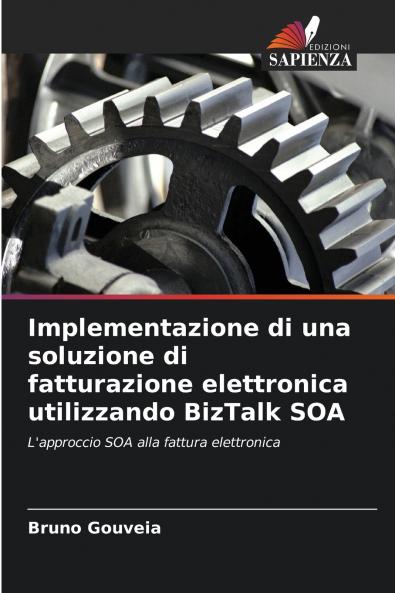 Implementazione di una soluzione di fatturazione elettronica utilizzando BizTalk SOA
