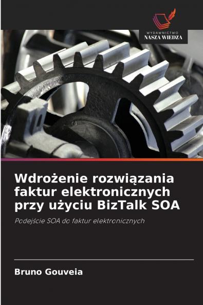 Wdrożenie rozwiązania faktur elektronicznych przy użyciu BizTalk SOA