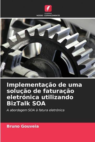 Implementação de uma solução de faturação eletrónica utilizando BizTalk SOA