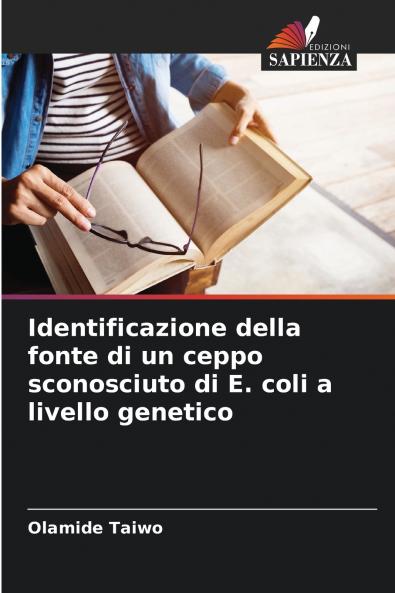 Identificazione della fonte di un ceppo sconosciuto di E. coli a livello genetico