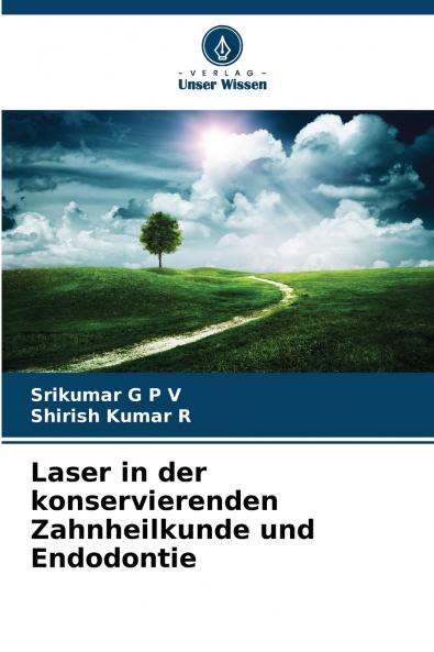 Laser in der konservierenden Zahnheilkunde und Endodontie