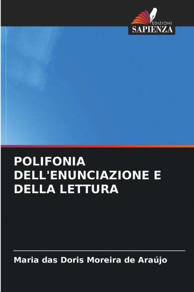 POLIFONIA DELL'ENUNCIAZIONE E DELLA LETTURA