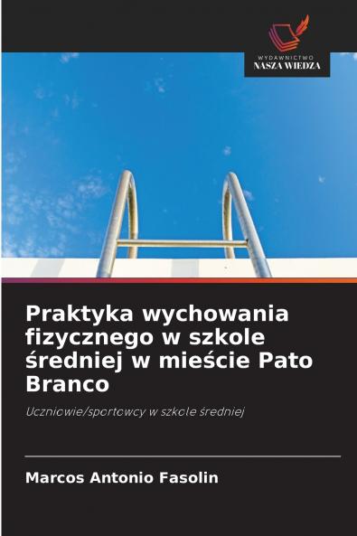 Praktyka wychowania fizycznego w szkole średniej w mieście Pato Branco