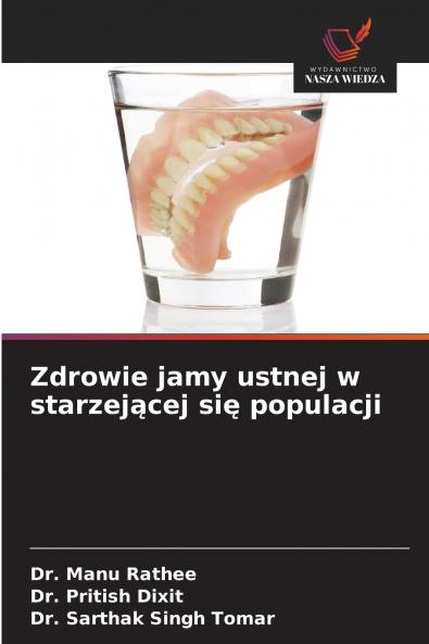Zdrowie jamy ustnej w starzejącej się populacji