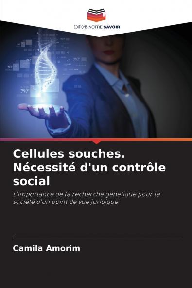 Cellules souches. Nécessité d'un contrôle social