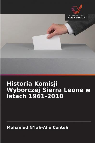 Historia Komisji Wyborczej Sierra Leone w latach 1961-2010