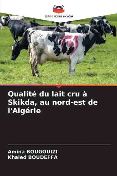 Qualité du lait cru à Skikda au nord-est de l'Algérie