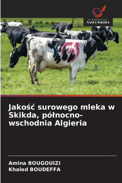 Jakość surowego mleka w Skikda północno-wschodnia Algieria