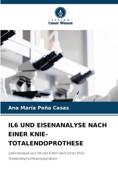 IL6 UND EISENANALYSE NACH EINER KNIE-TOTALENDOPROTHESE