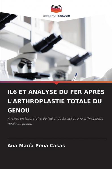 IL6 ET ANALYSE DU FER APRÈS L'ARTHROPLASTIE TOTALE DU GENOU
