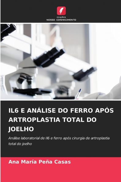 IL6 E ANÁLISE DO FERRO APÓS ARTROPLASTIA TOTAL DO JOELHO