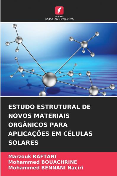 ESTUDO ESTRUTURAL DE NOVOS MATERIAIS ORGÂNICOS PARA APLICAÇÕES EM CÉLULAS SOLARES