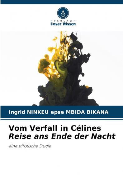 Vom Verfall in Célines Reise ans Ende der Nacht
