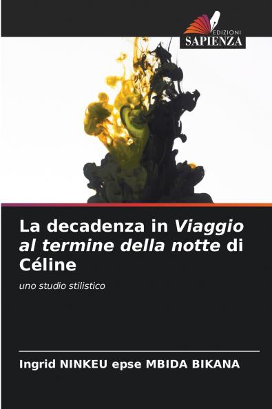 La decadenza in Viaggio al termine della notte di Céline