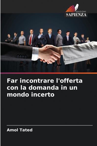 Far incontrare l'offerta con la domanda in un mondo incerto