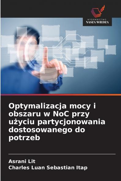 Optymalizacja mocy i obszaru w NoC przy użyciu partycjonowania dostosowanego do potrzeb