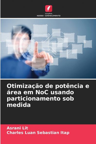 Otimização de potência e área em NoC usando particionamento sob medida