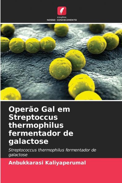 Operão Gal em Streptoccus thermophilus fermentador de galactose
