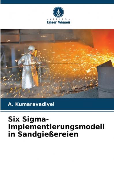 Six Sigma-Implementierungsmodell in Sandgießereien