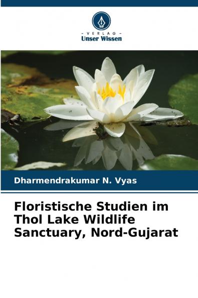 Floristische Studien im Thol Lake Wildlife Sanctuary Nord-Gujarat