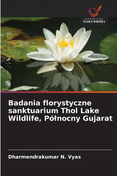 Badania florystyczne sanktuarium Thol Lake Wildlife Północny Gujarat