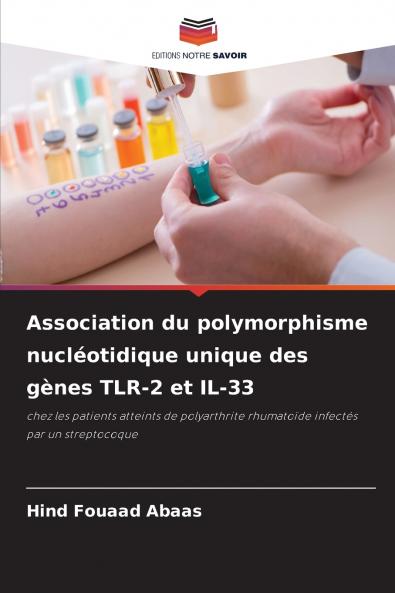 Association du polymorphisme nucléotidique unique des gènes TLR-2 et IL-33