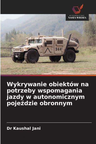 Wykrywanie obiektów na potrzeby wspomagania jazdy w autonomicznym pojeździe obronnym