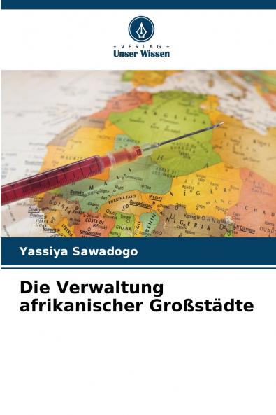 Die Verwaltung afrikanischer Großstädte