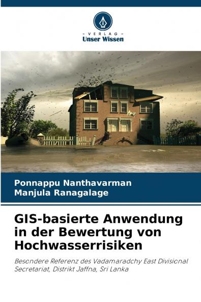 GIS-basierte Anwendung in der Bewertung von Hochwasserrisiken