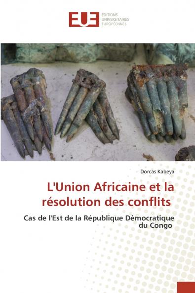 L'Union Africaine et la résolution des conflits