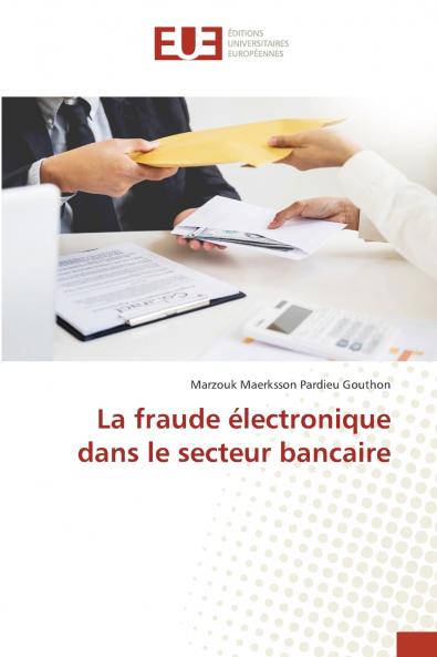La fraude électronique dans le secteur bancaire