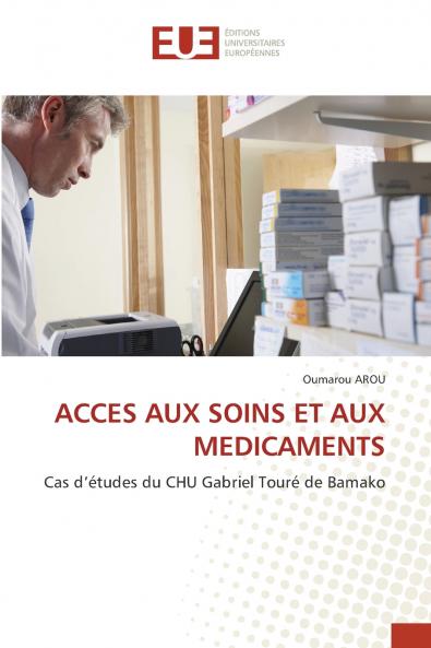 ACCES AUX SOINS ET AUX MEDICAMENTS