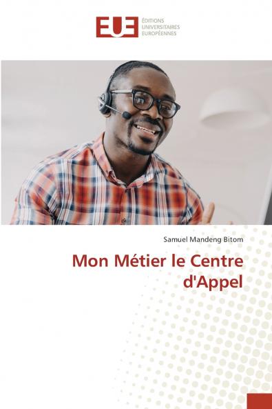 Mon Métier le Centre d'Appel