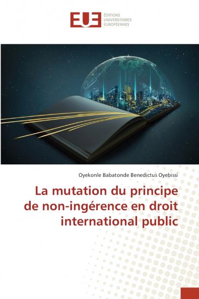 La mutation du principe de non-ingérence en droit international public