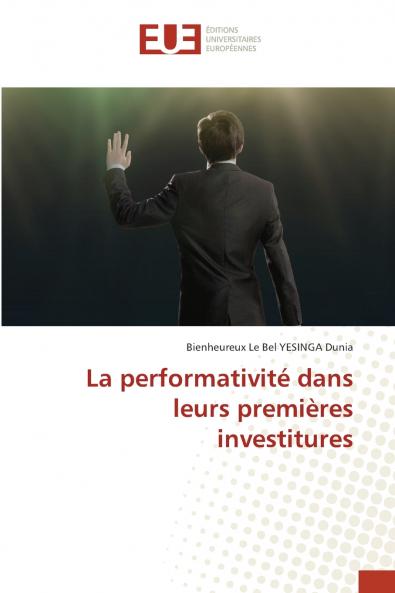 La performativité dans leurs premières investitures