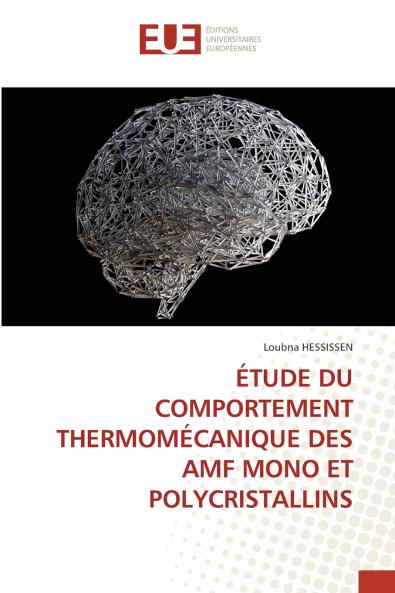 ÉTUDE DU COMPORTEMENT THERMOMÉCANIQUE DES AMF MONO ET POLYCRISTALLINS