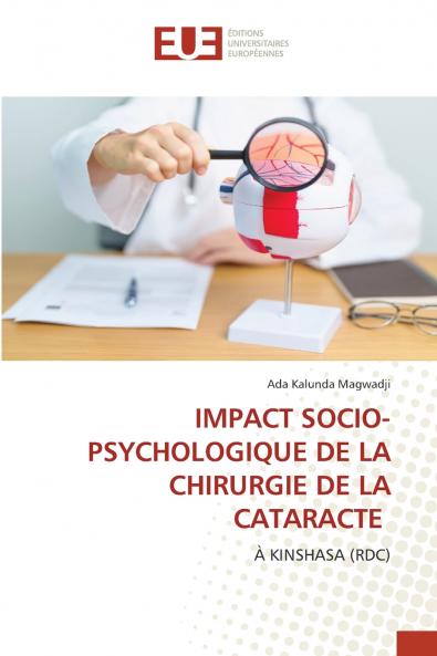 IMPACT SOCIO-PSYCHOLOGIQUE DE LA CHIRURGIE DE LA CATARACTE