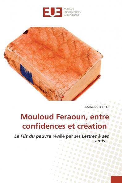 Mouloud Feraoun entre confidences et création