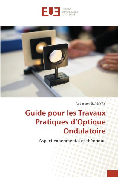 Guide pour les Travaux Pratiques d'Optique Ondulatoire