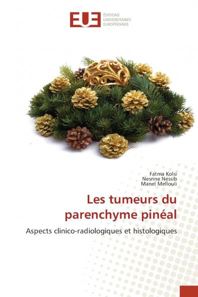 Les tumeurs du parenchyme pinéal