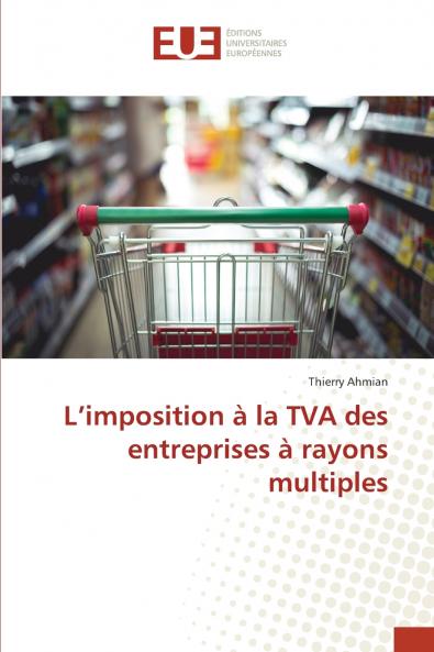 L'imposition à la TVA des entreprises à rayons multiples