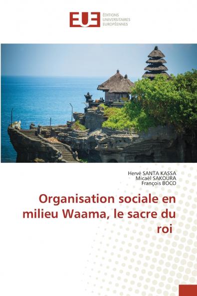 Organisation sociale en milieu Waama le sacre du roi