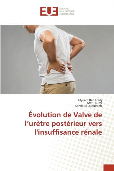 Évolution de Valve de l'urètre postérieur vers l'insuffisance rénale