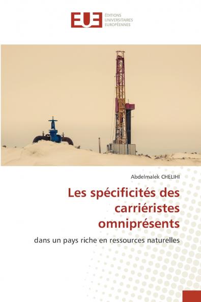 Les spécificités des carriéristes omniprésents